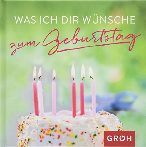 Was ich dir wünsche zum Geburtstag